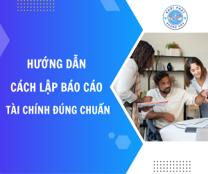 hướng dẫn cách lập báo cáo tài chính